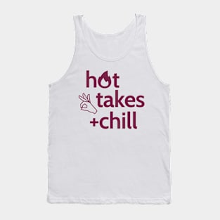 Hot Takes + Chill Tank Top